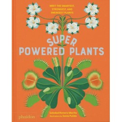 Superpowered Plants: Meet the Smartest, Strongest, and Sneakiest Plants