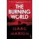 The Burning World (The Warm Bodies Series)