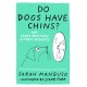 Do Dogs Have Chins? And Other Questions Without Answers
