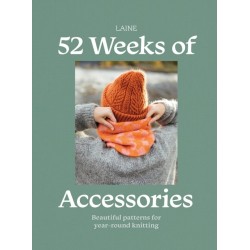 52 Weeks of Accessories: Beautiful Patterns for Year-round Knitting