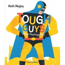 Tough Guys (Have Feelings Too)