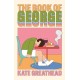 The Book of George: Shortlisted for the Bollinger Everyman Wodehouse Prize for Comic Fiction