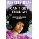 Can’t Get Enough: A forbidden romance brimming with angst, heat, and hope.
