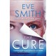 The Cure: The chilling, powerful new speculative thriller from the author of ONE