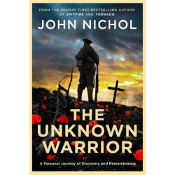The Unknown Warrior: A Personal Journey of Discovery and Remembrance