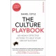 The Culture Playbook: 60 Highly Effective Actions to Help Your Group Succeed