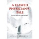 A Flawed Physician's Tale: Sexual Medicine and Beyond