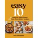 Easy 10: 10 Everyday Ingredients, 100 Fuss-free Dinner Recipes