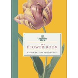 Gardeners’ World: The Flower Book: A Bloom for Every Day of the Year