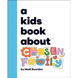 A Kids Book About Chosen Family