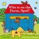 Who is on the Farm, Spot?: a double flap book