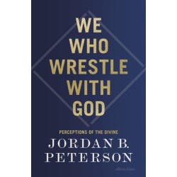 We Who Wrestle With God: Perceptions of the Divine