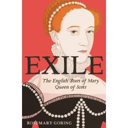 Exile: The Captive Years of Mary, Queen of Scots