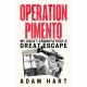 Operation Pimento: My Great-Grandfather's Great Escape - a gripping story of heroism and sacrifice, perfect for all WW2 fans
