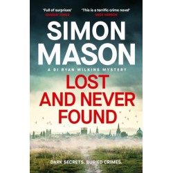 Lost and Never Found: the twisty DI Ryan Wilkins Mystery set in Oxford
