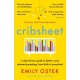 Cribsheet: A Data-Driven Guide to Better, More Relaxed Parenting, from Birth to Preschool