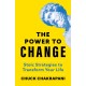 The Power to Change: Stoic Strategies to Transform Your Life