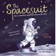 The Spacesuit: How a seamstress helped put man on the moon