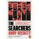 The Searchers: Five Rebels, Their Dream of a Different Britain, and Their Many Enemies