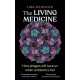 The Living Medicine: The remarkable history of a life-saving cure and how it will rescue us when antibiotics fail