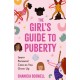 The Girl's Guide to Puberty: Learn Personal Care as You Grow Up (Teen Anatomy, Personal Hygiene, Period Manual)