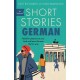 Short Stories in German for Beginners: Read for pleasure at your level, expand your vocabulary and learn German the fun way!