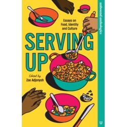 Serving Up: Essays on Food, Identity and Culture