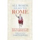 All Roads Lead to Rome: Why we think of the Roman Empire daily