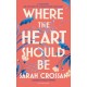 Where the Heart Should Be: The Times Children's Book of the Week