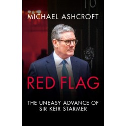 Red Flag: The Uneasy Advance of Sir Keir Starmer