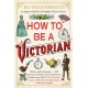 How to be a Victorian
