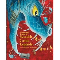An Illustrated Treasury of Scottish Castle Legends