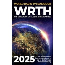 World Radio TV Handbook 2025: The Directory of Global Broadcasting