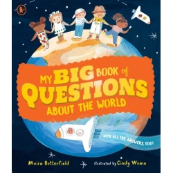 My Big Book of Questions About the World (with all the Answers, too!)