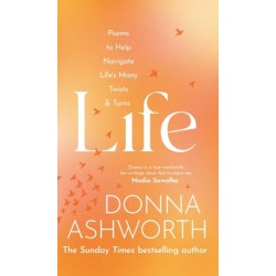 Life: Poems to help navigate life’s many twists & turns