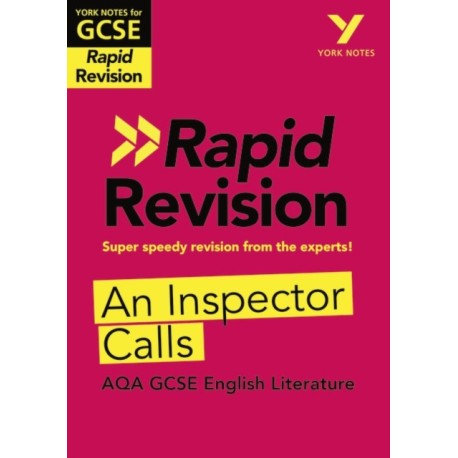 An York Notes RAPID AQA GCSE (Revision Guide) An Inspector Calls - for 2026, 2027 exams: Study Guide