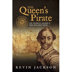 The Queen's Pirate: Sir Francis Drake and the Golden Hind
