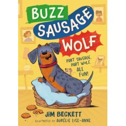 Buzz Sausage Wolf: Book 1 in the cosy adventures series about a VERY silly sausage dog!