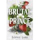 Brutal Prince: A Dark Mafia Romance