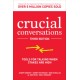 Crucial Conversations: Tools for Talking When Stakes are High, Third Edition