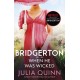 Bridgerton: When He Was Wicked (Bridgertons Book 6): Inspiration for the Netflix Original Series Bridgerton
