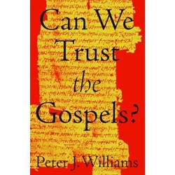 Can We Trust the Gospels?