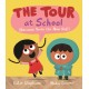 The Tour at School: A reassuring (and funny!) guide for anxious children starting at a new school or nursery