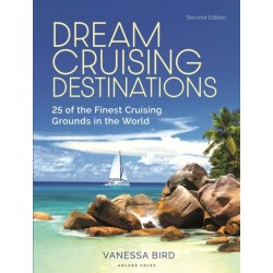 Dream Cruising Destinations 2nd edition: 25 of the Finest Cruising Grounds in the World