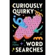 Curiously Quirky Word Searches