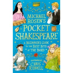 Michael Rosen's Pocket Shakespeare: A Beginner's Guide to the Best Bits of the Bard: The ultimate stocking filler from an award-winning author, perfect for families to share at Christmas