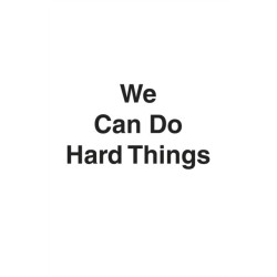 We Can Do Hard Things: Answers to Life's 20 Questions