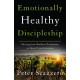 Emotionally Healthy Discipleship: Moving from Shallow Christianity to Deep Transformation