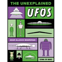The Unexplained: UFOs