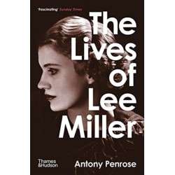 The Lives of Lee Miller: The Inspiration for the major motion picture 'Lee'
